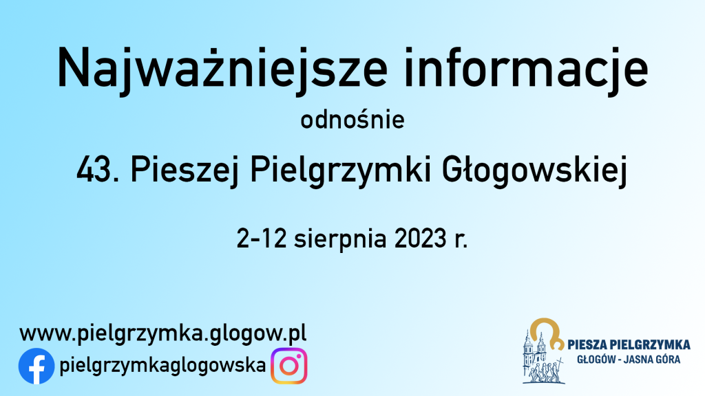 Najważniejsze informacje odnośnie 43. Pieszej Pielgrzymki Głogowskiej