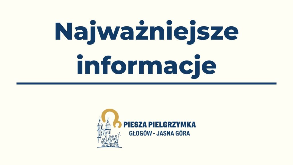 Najważniejsze informacje odnośnie 45. Pieszej Pielgrzymki Głogowskiej